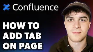 How to Add Tab on Confluence Page (Full 2024 Guide)