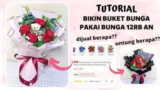 TUTORIAL MERANGKAI BUKET BUNGA PALSU | HOW TO WRAP FLOWER BOUQUET