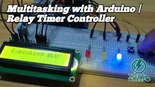 Multitasking with Arduino | Relay Timer Controller