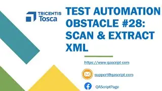 Tosca Tutorial | Lesson 134 - Extract XML | Scan XML | Buffer Values | File Scan | Obstacle 28 |