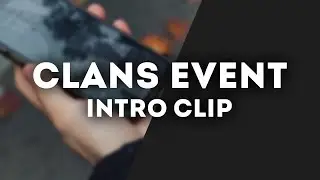 Clans Event: Intro