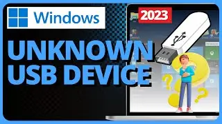 How To Fix Unknown USB Device (Device Descriptor Request Failed) 2023