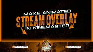 Animated Gaming Pubg Overlay Tutorial On Android - Kinemaster Tutorial | Stream Overlay 2020