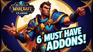 6 Must Have Addons | Wow Classic Guide