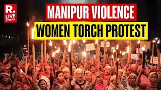 Manipur Violence | Women hold torch rally against inability to resolve Violence issue in Manipur