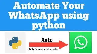 Automate Your WhatsApp using python || Python projects || Python tutorial for beginners 