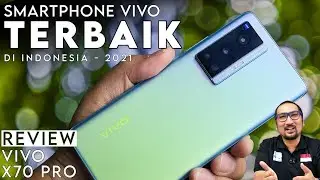 Dingin, Kencang, Kamera Zeiss, Tipis & Ringan: Review vivo X70 Pro