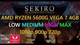 SEKIRO: SHADOWS DIE TWICE Tested on AMD Ryzen 5 5600G | LOW - MAX | 1080p - 900p - 720p #benchmark