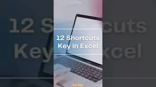 12 Shortcuts Key in Excel