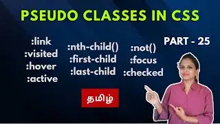 PSEUDO-CLASSES IN CSS | CSS PSEUDO CLASS | CSS TUTORIAL - PART 25 | TAMIL | DEVELOPER TECHIES