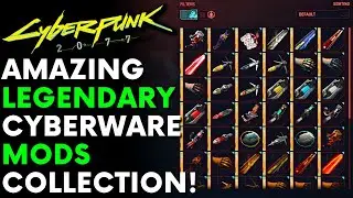 Cyberpunk 2077 - New Legendary Cyberware Mods Shop Mod! | 30 Legendary Cyberware Mods!