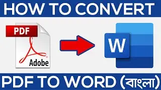 How To Convert PDF To Word Document || বাংলা ফন্ট সমস্যা সমাধানসহ || বাংলা লেখা পিডিএফ থেকে ওয়ার্ড