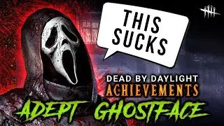 ADEPT GHOSTFACE - Dead by Daylight Achievements