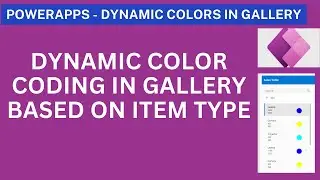 PowerApps - Dynamic Color Coding for Gallery based on Type.
