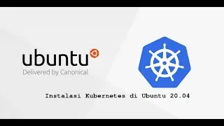Install Kubernetes in Ubuntu 20.04