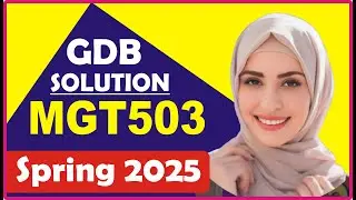 MGT503 GDB Solution Spring 2025 | MGT503 GDB Solution | MGT503 |Virtual University | Student Life