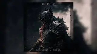 DARKCENT, ERXND - KNIGHT