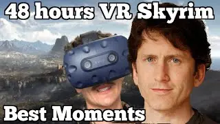 I lived 48 hours straight in VR Skyrim. These are the best moments.