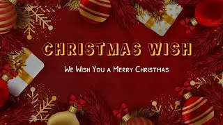 We Wish You a Merry Christmas (Christmas Wish) SATB