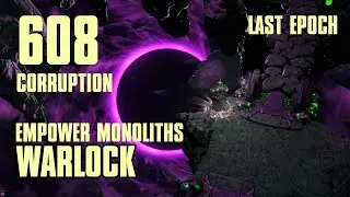 608 Corruption | Bleеd Chaos Warlock | Chthonic Fissure | Monolith | Варлок | Last Epoch 1.0