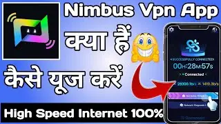 Nimbus Vpn App || Nimbus Vpn App Kaise Use Kare || How to Use Nimbus Vpn App || Nimbus Vpn