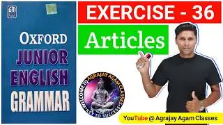 Exercise - 36 | oxford junior english grammar exercise 36 | Articles  | articles english grammar |
