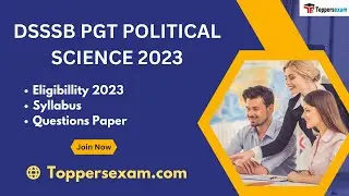 DSSSB PGT POLITICAL SCIENCE Vacancy, Questions Paper 2023, Preparation Tips, Syllabus, Eligibillity