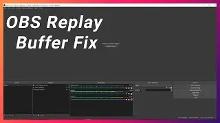 OBS Replay Buffer Time Limit Fix