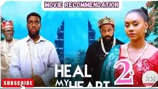 HEAL MY HEART - 2 (Trending Nollywood Nigerian Movie Review) Bright Morgan, Anita Mere 