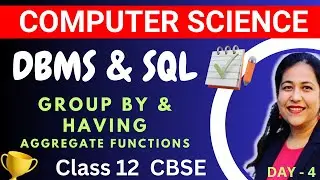 L -4   | SQL |  Aggregate Functions & Group By | Computer Science Class 12 Complete Syllabus Course