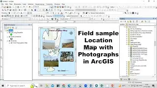 How to Prepare Field sample Location Map with Photographs in ArcGIS for absolute beginners