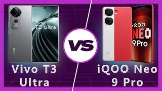 Vivo T3 Ultra vs iQOO Neo 9 Pro Detailed Comparison