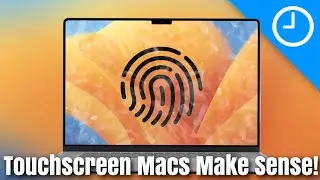 Touchscreen Macs Make Complete Sense, Here’s Why!