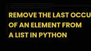 Remove the last occurrence of an element from a list in python