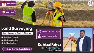 👷‍♂️Land Surveying ( AutoLevel + Total Station ) | New Batch🔥 | Er. Afzal Faiyaz