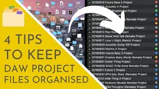 4 Essential Tips For Organising Your DAW Project Files