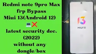 Redmi note 9 pro max frp Bypass Without PC.andriod 12(miui 13) .