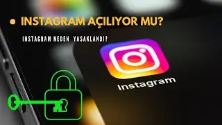 INSTAGRAM AÇILIYOR MU? 📢📢 SON DAKİKA