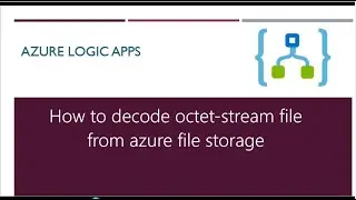 How to decode octet stream file from azure file storage