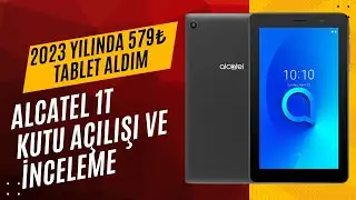 TEKNOSADAN 579₺ TABLET ALDIM ALCATEL 1T KUTU AÇILIMI VE İNCELEMESİ