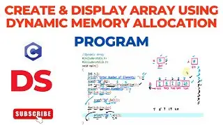 Program to Create Array using Dynamic Memory Allocation (Dynamic Array) | DS [Download Code]