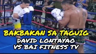 DAVID LONTAYAO VS BAI FITNESS TV | BAKBAKAN SA TAGUIG | Boss RichDon