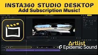 Insta360 Studio Desktop How to Add Subscription Music & Other Audio into Project