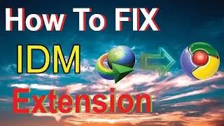 How To Fix/Add IDM Extension Problem in Google Chrome