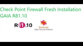 Check Point Advanced Firewall Installation Part 1 :How to Install  R81.10 GAIA OS 