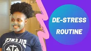 My De-stress Routine