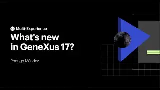 What's new in GeneXus 17?