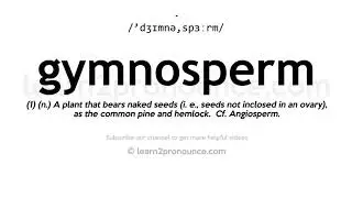 How to pronounce Gymnosperm | English pronunciation