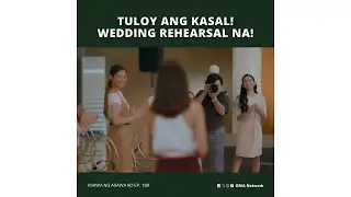 Asawa Ng Asawa Ko: Wedding Rehearsal nina Cristy at Leon (Episode 138)