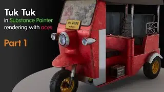 Tuk Tuk texturing in Substance Painter - Part 1
